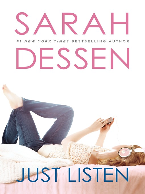Title details for Just Listen by Sarah Dessen - Wait list